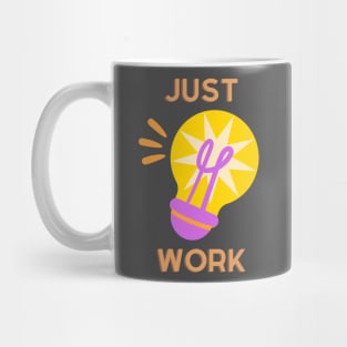 Just work Mug